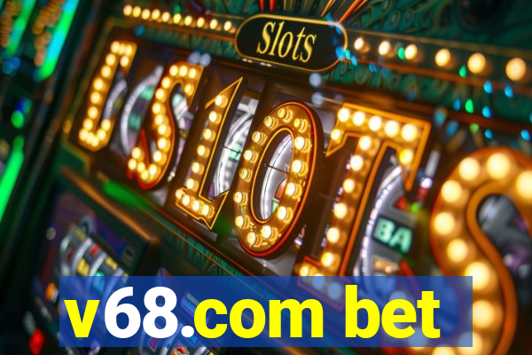 v68.com bet